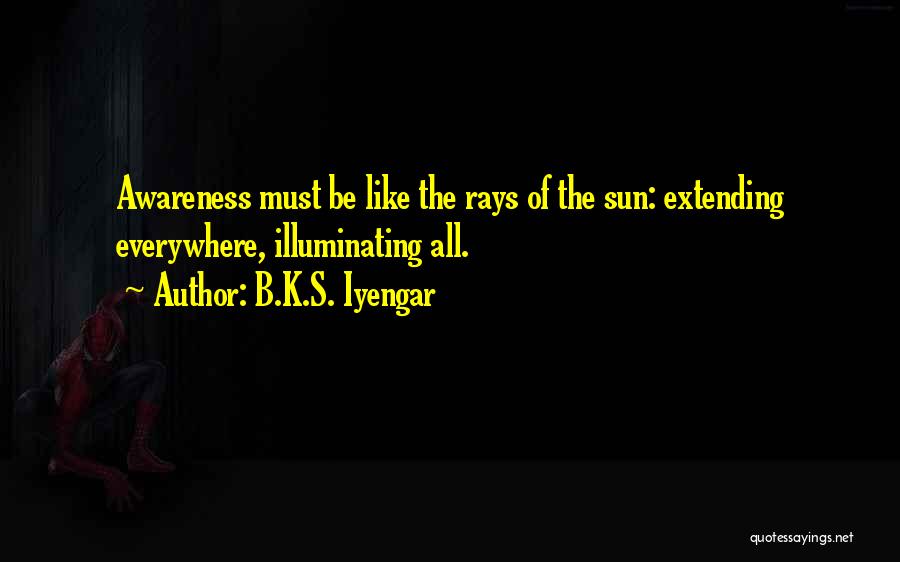 Rays Of Sun Quotes By B.K.S. Iyengar