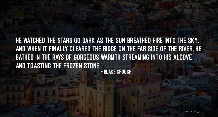 Rays Of Sun Quotes By Blake Crouch