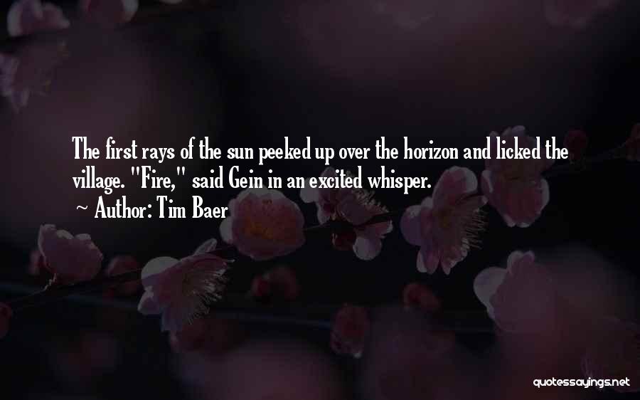 Rays Of Sun Quotes By Tim Baer