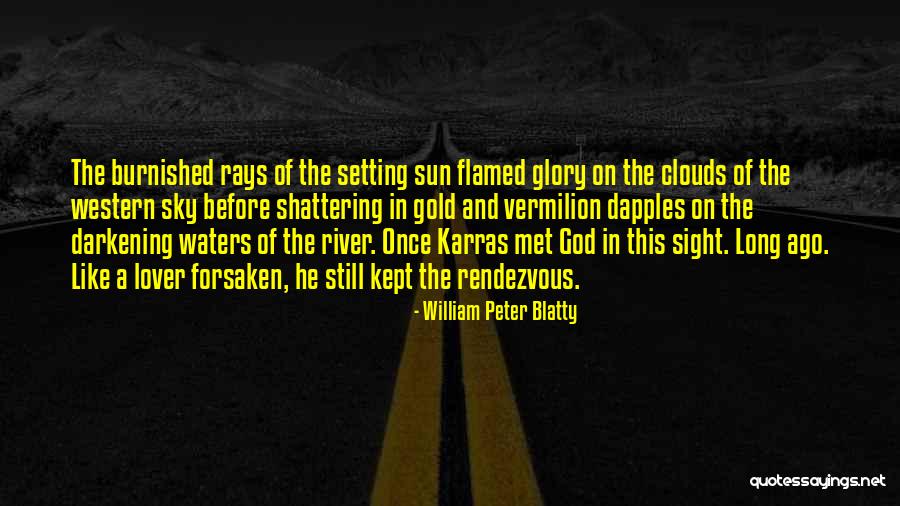 Rays Of Sun Quotes By William Peter Blatty