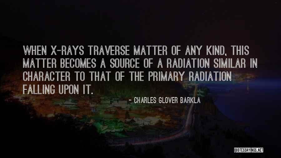 Rays Quotes By Charles Glover Barkla Rays Quotes By Charles Glover Barkla