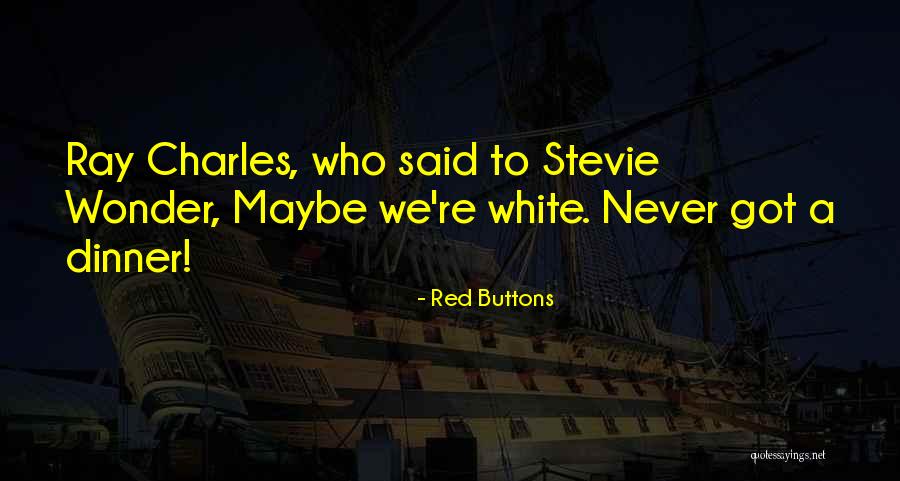 Rays Quotes By Red Buttons Rays Quotes By Red Buttons