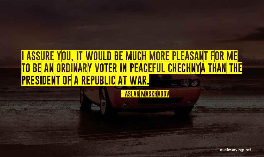 Raysan Pin Quotes By Aslan Maskhadov Raysan Pin Quotes By Aslan Maskhadov
