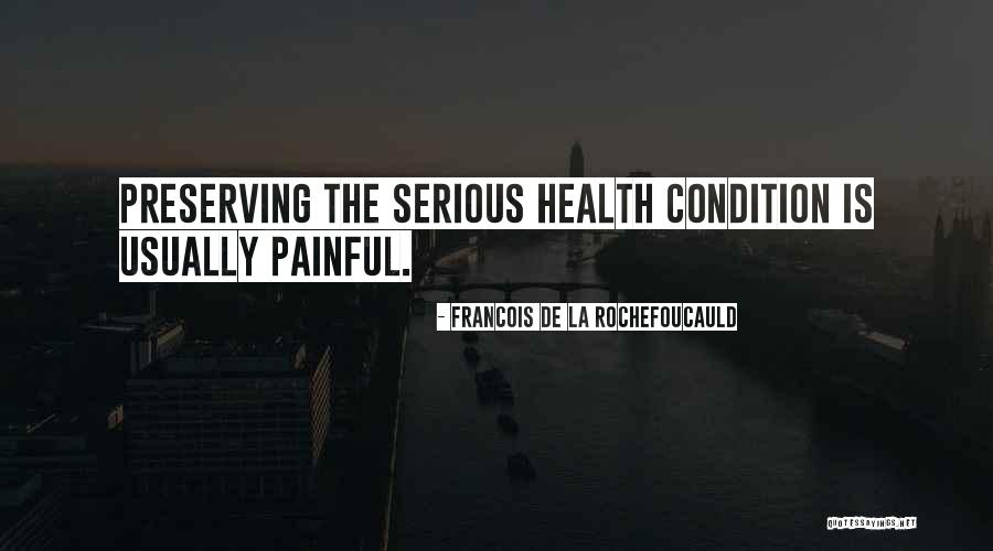 Rayshaun Williams Quotes By Francois De La Rochefoucauld
