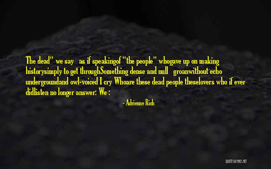 Raysheena Mercado Quotes By Adrienne Rich Raysheena Mercado Quotes By Adrienne Rich
