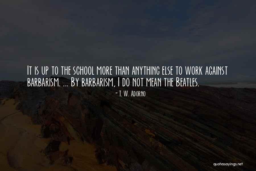 Rayuan Gombal Quotes By T. W. Adorno Rayuan Gombal Quotes By T. W. Adorno