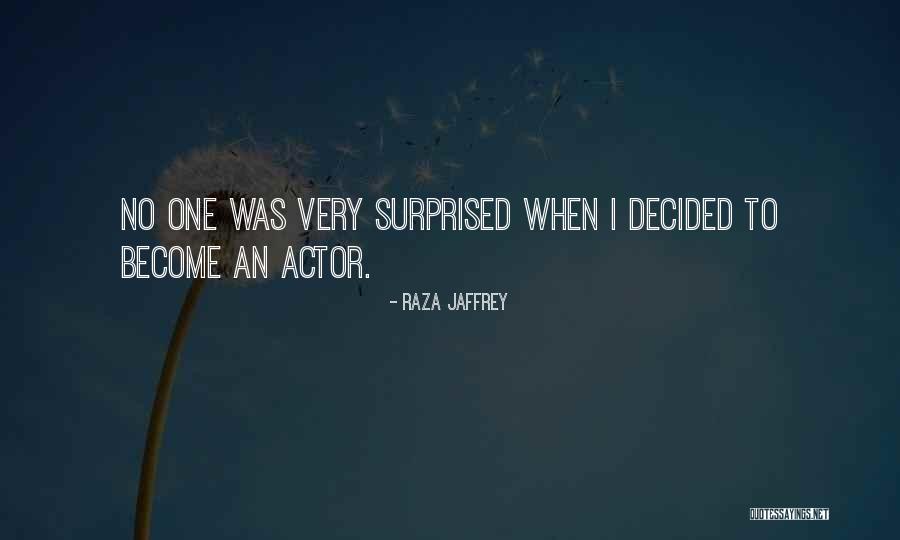 Raza Jaffrey Quotes 1425307 Raza Jaffrey Quotes 1425307