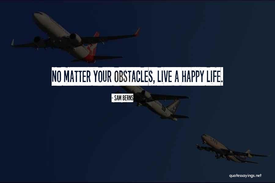Razele Soarelui Quotes By Sam Berns Razele Soarelui Quotes By Sam Berns