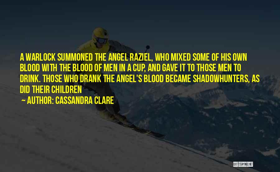 Raziel Quotes By Cassandra Clare