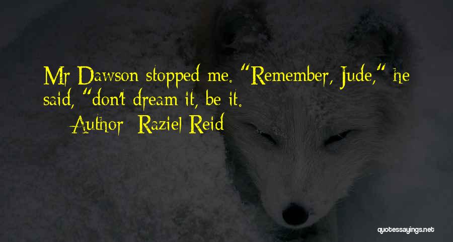 Raziel Quotes By Raziel Reid