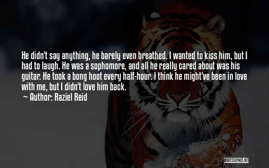 Raziel Reid Quotes 839409