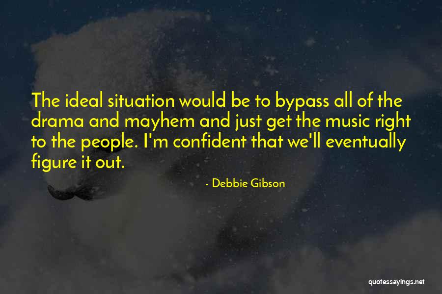 Razlika Skupova Quotes By Debbie Gibson Razlika Skupova Quotes By Debbie Gibson