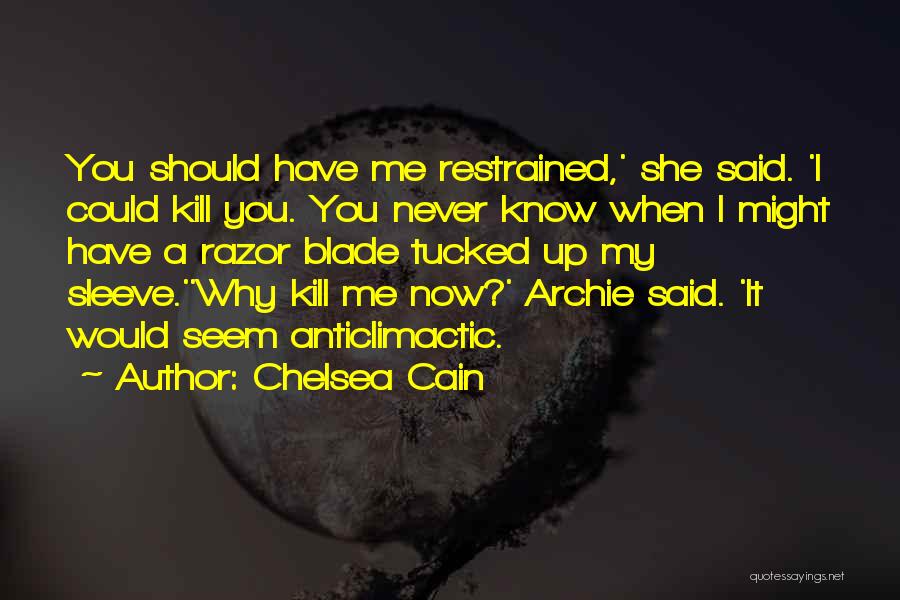 Razor Blade Quotes By Chelsea Cain