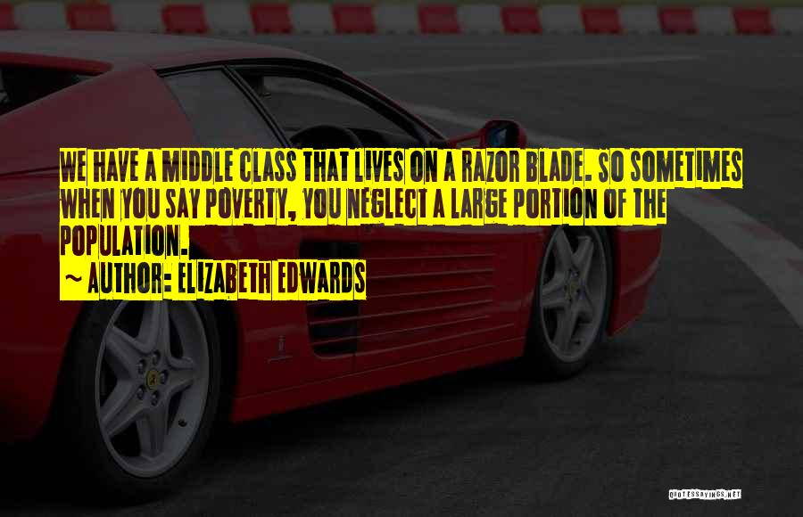 Razor Blade Quotes By Elizabeth Edwards