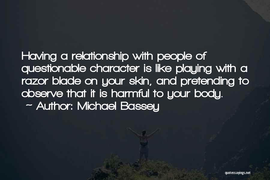 Razor Blade Quotes By Michael Bassey