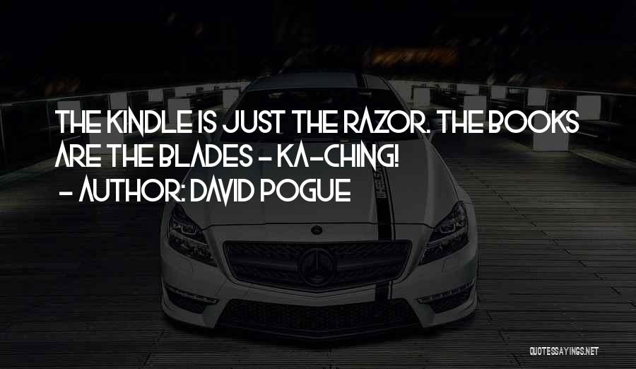 Razor Blades Quotes By David Pogue