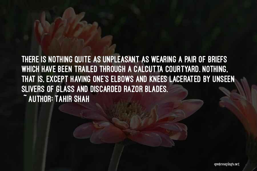 Razor Blades Quotes By Tahir Shah