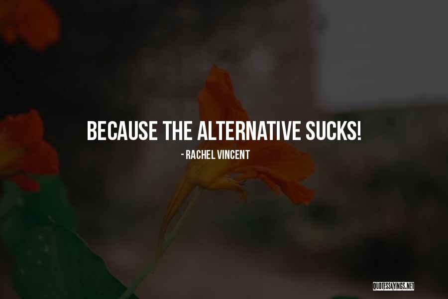 Razor Encoding Quotes By Rachel Vincent Razor Encoding Quotes By Rachel Vincent