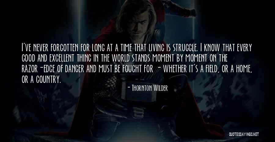 Razor S Edge Quotes By Thornton Wilder Razor S Edge Quotes By Thornton Wilder