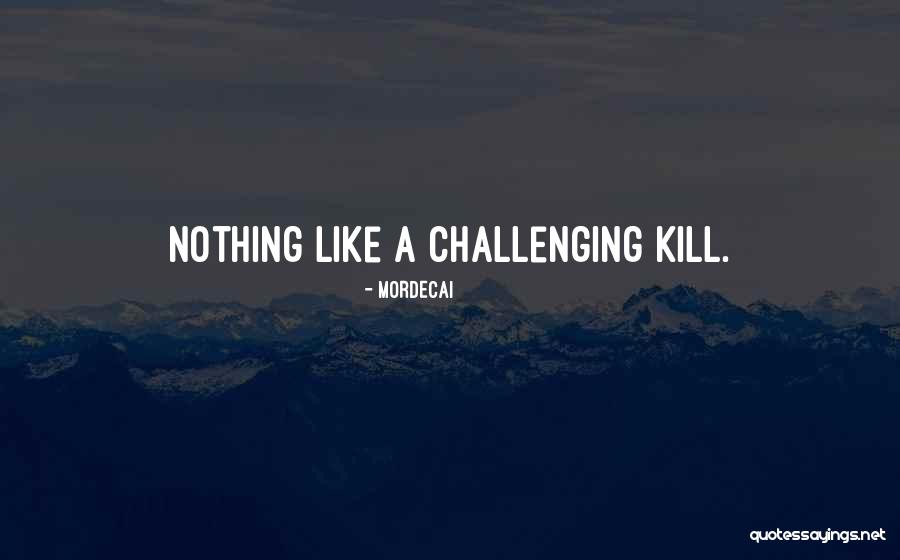 Razorfishgamingyt Quotes By Mordecai Razorfishgamingyt Quotes By Mordecai