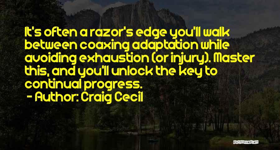 Razor's Edge Quotes By Craig Cecil