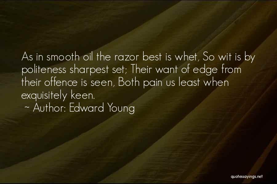 Razor's Edge Quotes By Edward Young