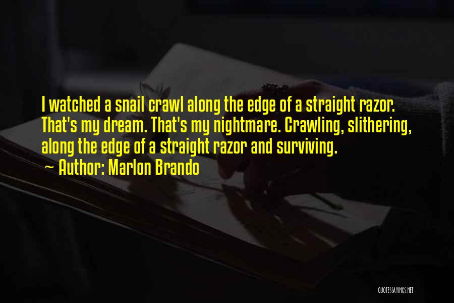 Razor's Edge Quotes By Marlon Brando