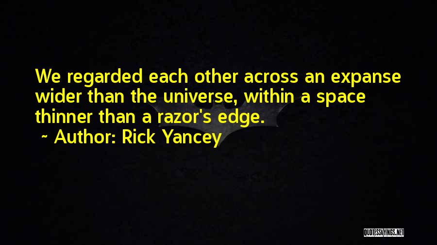 Razor's Edge Quotes By Rick Yancey