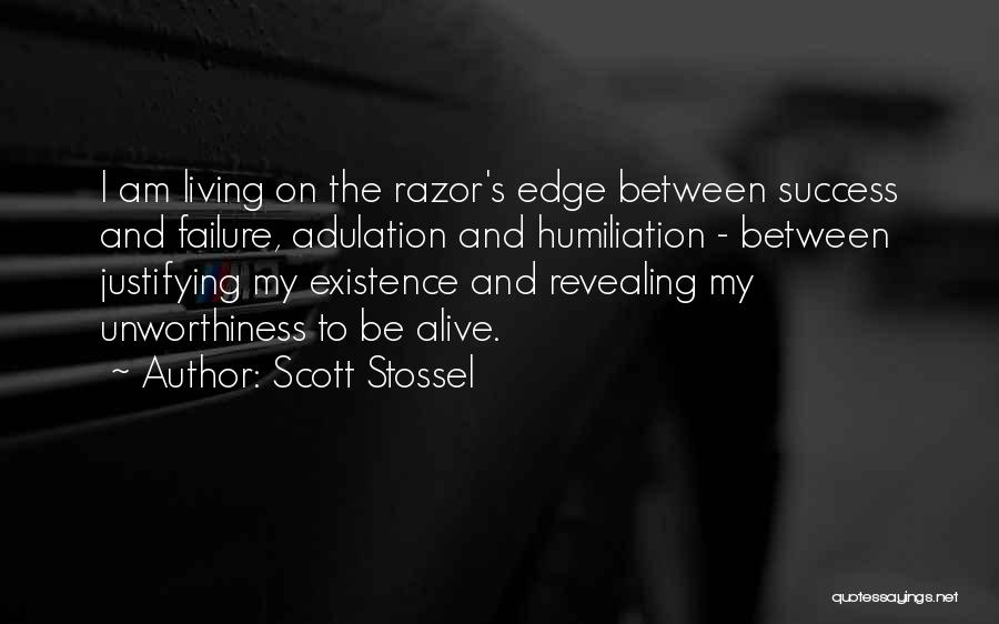Razor's Edge Quotes By Scott Stossel