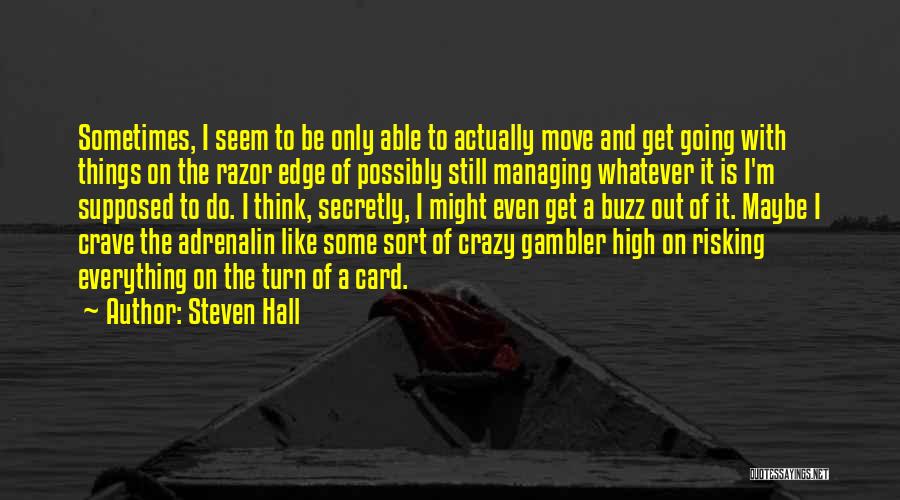Razor's Edge Quotes By Steven Hall