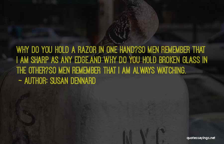 Razor's Edge Quotes By Susan Dennard