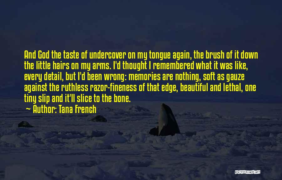 Razor's Edge Quotes By Tana French