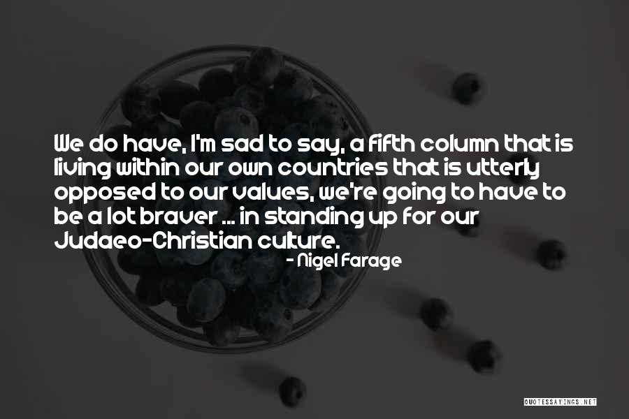Razumevanje Sastav Quotes By Nigel Farage Razumevanje Sastav Quotes By Nigel Farage