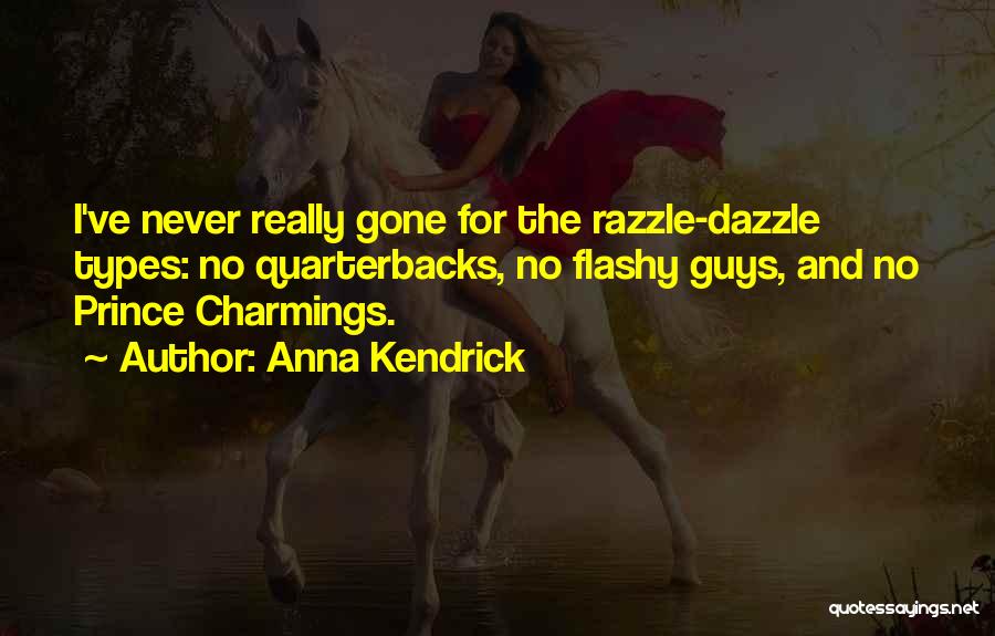 Razzle Dazzle Quotes By Anna Kendrick