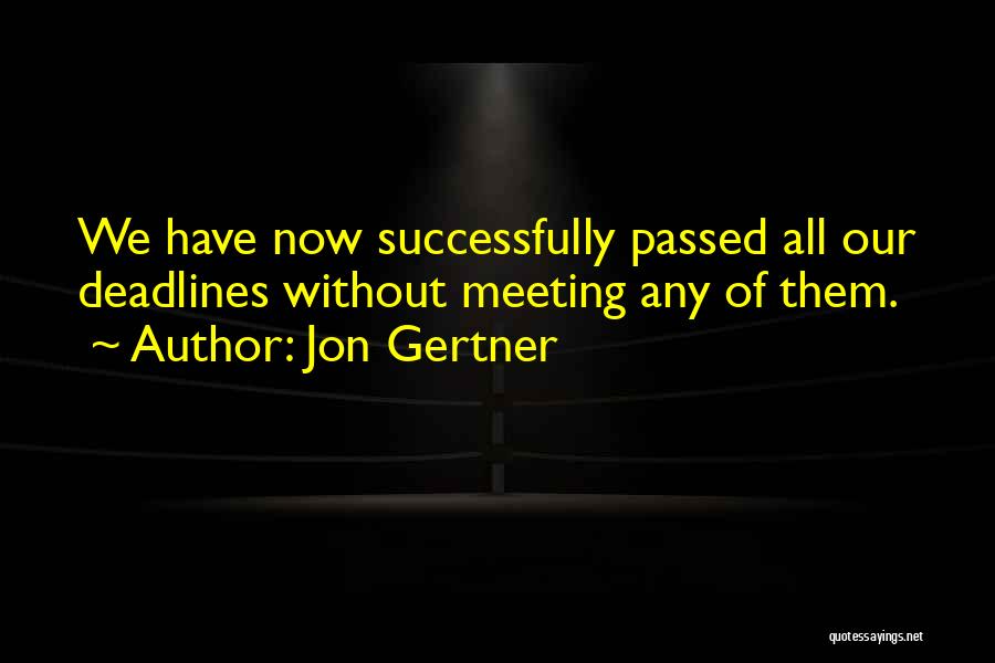 Rb7047 Quotes By Jon Gertner