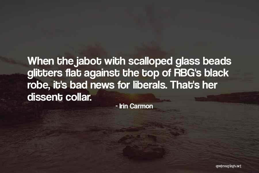 Rbg Dissent Quotes By Irin Carmon