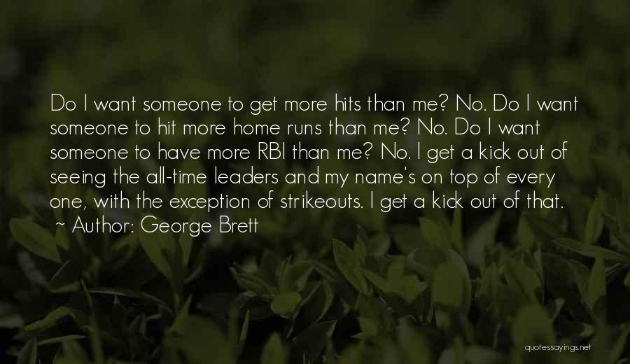 Rbi Quotes By George Brett