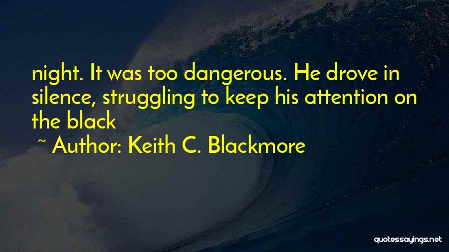 Rd Blackmore Quotes By Keith C. Blackmore