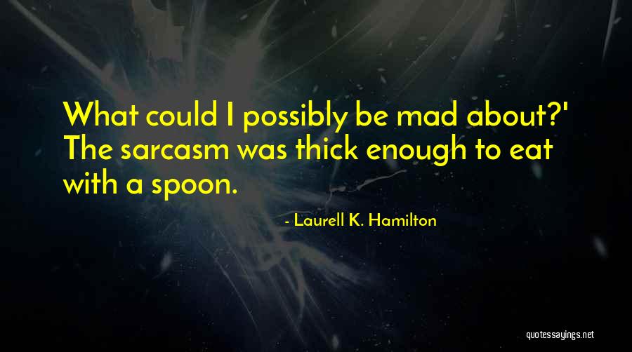 Rd Gpirula Quotes By Laurell K. Hamilton Rd Gpirula Quotes By Laurell K. Hamilton