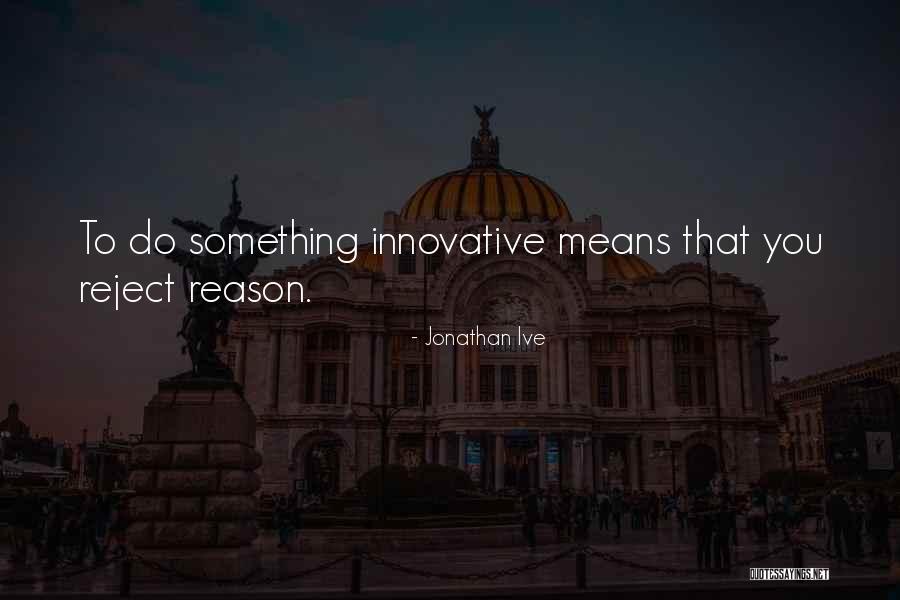 Rdeinc Quotes By Jonathan Ive Rdeinc Quotes By Jonathan Ive