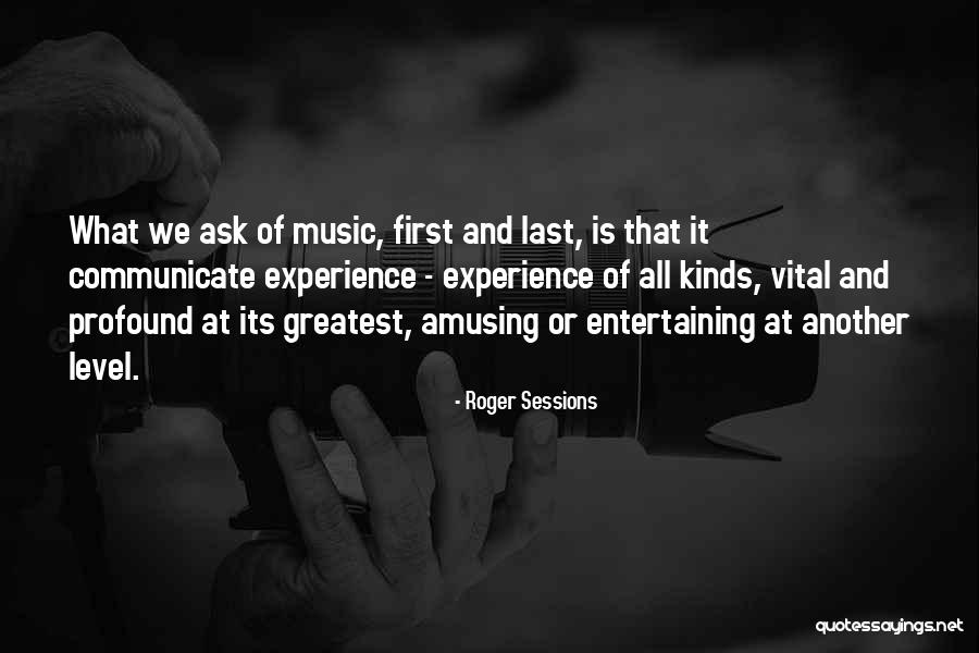 Rdeinc Quotes By Roger Sessions Rdeinc Quotes By Roger Sessions