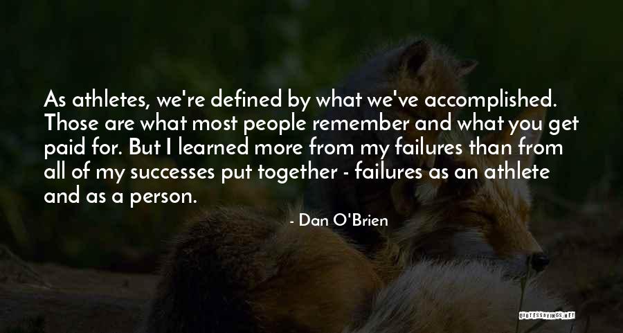 Re Athlete Quotes By Dan O'Brien Re Athlete Quotes By Dan O'Brien