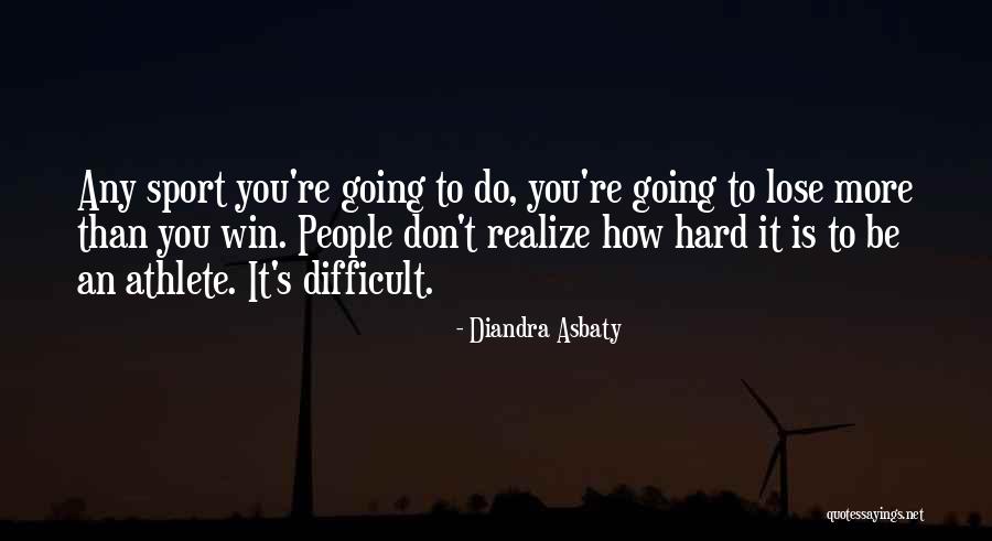 Re Athlete Quotes By Diandra Asbaty Re Athlete Quotes By Diandra Asbaty