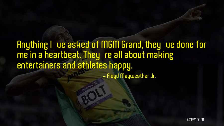 Re Athlete Quotes By Floyd Mayweather Jr. Re Athlete Quotes By Floyd Mayweather Jr.