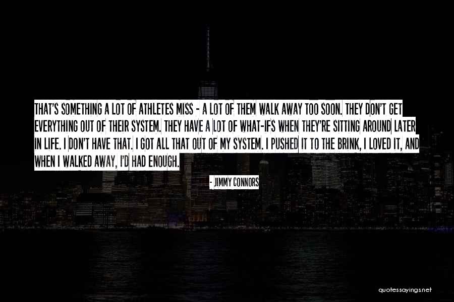 Re Athlete Quotes By Jimmy Connors Re Athlete Quotes By Jimmy Connors