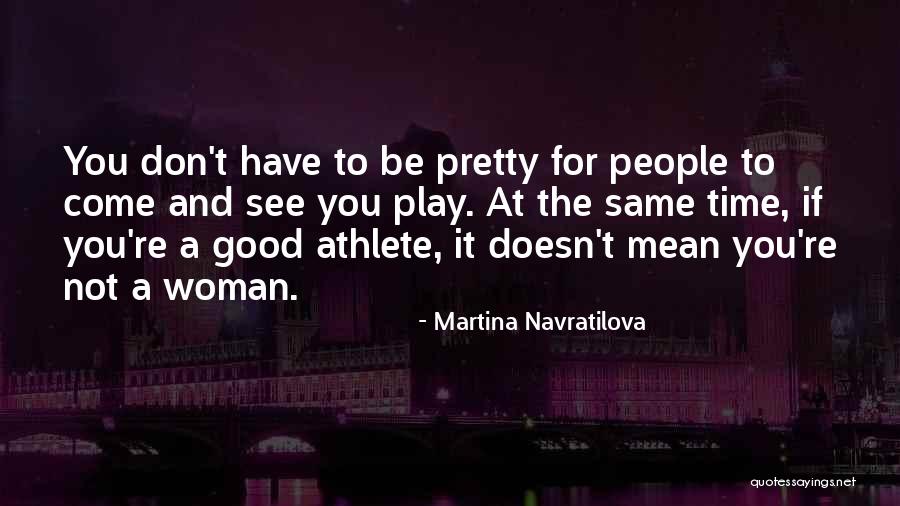 Re Athlete Quotes By Martina Navratilova Re Athlete Quotes By Martina Navratilova