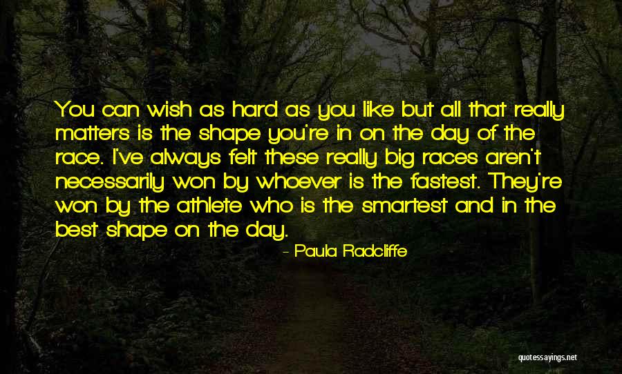 Re Athlete Quotes By Paula Radcliffe Re Athlete Quotes By Paula Radcliffe