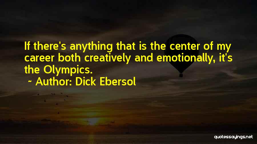 Re Career Center Quotes By Dick Ebersol