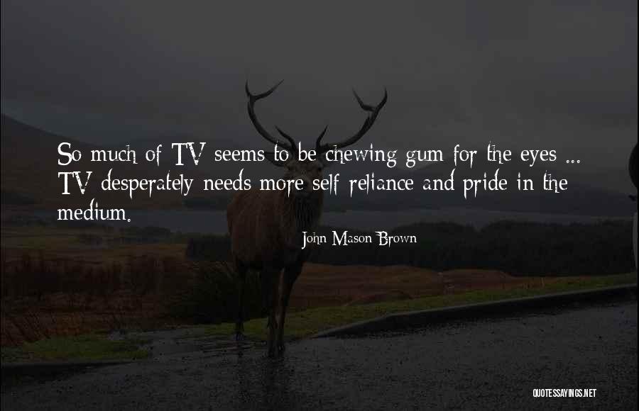 Re Chewing Gum Quotes By John Mason Brown Re Chewing Gum Quotes By John Mason Brown