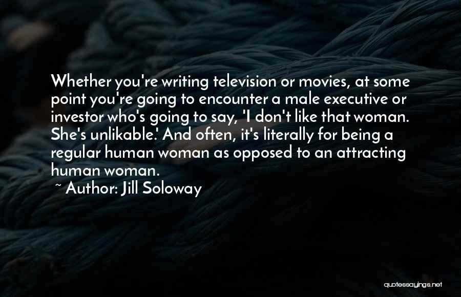 Re Encounter Quotes By Jill Soloway